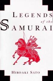 book cover of Legends of the samurai by Hiroaki Sato