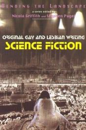 book cover of Science Fiction: Science Fiction v. 1: Original Gay and Lesbian Writing: Science Fiction v. 1 (Bending the Landscape) by Nicola Griffith
