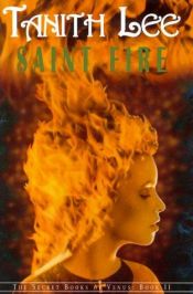 book cover of Saint Fire by Tanith Lee