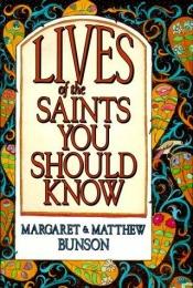 book cover of Lives of the Saints You Should Know (v. 1) by Margaret Bunson