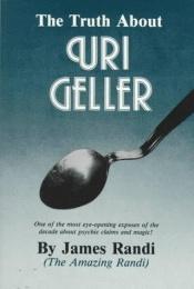book cover of The Truth About Uri Geller by Τζέιμς Ράντι
