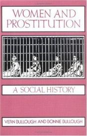 book cover of Women and prostitution by Vern Bullough