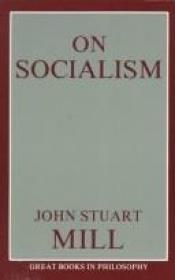 book cover of On Socialism (Great Books in Philosophy) by Džons Stjuarts Mills