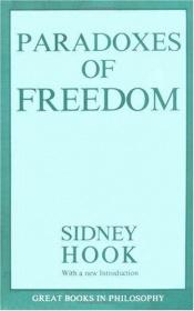 book cover of Paradoxes of Freedom (Great Books in Philosophy) by Sidney Hook