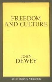 book cover of Freedom and Culture by John Dewey