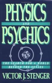 book cover of Physics and Psychics: The Search for a World Beyond the Senses by Victor J. Stenger