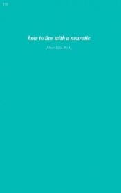 book cover of How to Live With a Neurotic by Albert Ellis