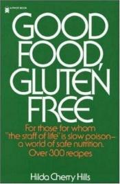 book cover of Good Food, Gluten Free by Hilda Cherry Hills