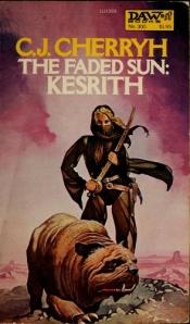 book cover of The Faded Sun: Kesrith by Carolyn J. (Carolyn Janice) Cherryh
