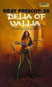 book cover of Delia of Vallia by Kenneth Bulmer