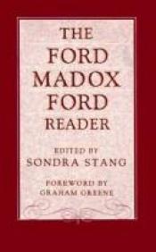 book cover of The Ford Madox Ford Reader by Ford Madox Ford