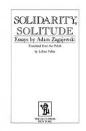 book cover of Solidarity, Solitude: Essays by Adam Zagajewski by Adam Zagajewski