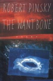 book cover of The Want Bone by Robert Pinsky