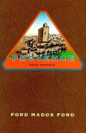 book cover of Provence (Ecco Travels) by Ford Madox Ford