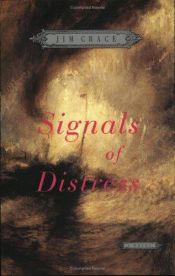 book cover of Signals of Distress by Jim Crace