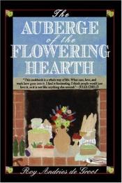 book cover of The Auberge of the Flowering Hearth by Roy Andries De Groot