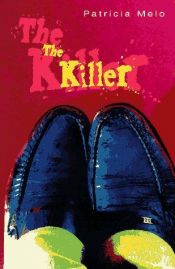book cover of The killer by Patr�cia Melo