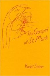book cover of The Gospel Of St. Mark by Rudolf Steiner