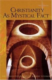 book cover of Christianity As Mystical Fact and the Mysteries of Antiquity by Rudolf Steiner