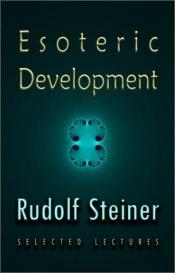 book cover of Esoteric Development by Rudolf Steiner