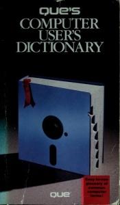 book cover of Que's computer user's dictionary by Bryan Pfaffenberger