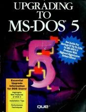 book cover of Upgrading to MS-DOS 5 by Brian Underdahl