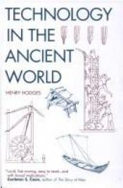 book cover of Technology In the Ancient World by Henry Hodges