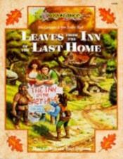 book cover of Leaves from the Inn of the Last Home by Margaret Weis