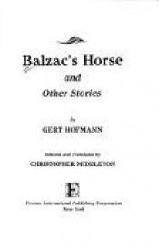 book cover of Balzac's Horse by Gert Hofmann
