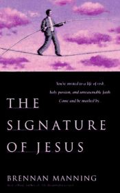 book cover of The signature of Jesus by Brennan Manning