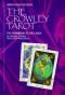 The Crowley Tarot: Tha Handbook to the Cards by Aleister Crowley and Lady Frieda Harris