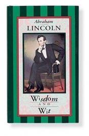 book cover of Abraham Lincoln Wisdom and Wit (Americana Pocket Gift Editions) by 에이브러햄 링컨