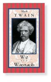 book cover of Mark Twain, wit and wisecracks by Mark Twain