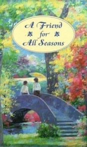 book cover of A Friend for All Seasons by Helen H. Moore