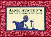 book cover of Jane Austen's Little Instruction Book by Jane Austen
