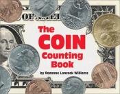 book cover of The Coin Counting Book by Rozanne Lanczak Williams