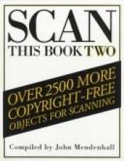 book cover of Scan This Book Two by John Mendenhall