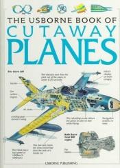 book cover of The Usborne Book of Cutaway Planes (Cutaways) by Clive Gifford