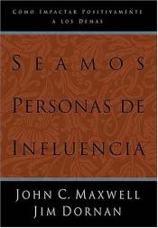 book cover of (JM) Becoming a Person of Influence: How to Positively Impact the Lives of Others by Τζον Μάξγουελ
