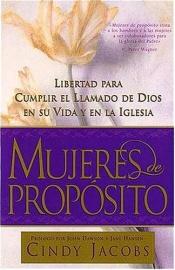 book cover of Mujeres de propósito by Cindy Jacobs