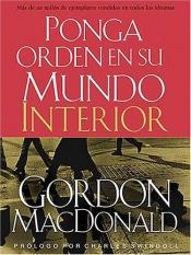 book cover of Ponga orden en su mundo interior by Gordon MacDonald