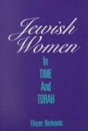 book cover of Jewish Women in Time and Torah by Eliezer Berkovits