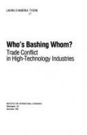book cover of Who's bashing whom? : trade conflict in high-technology industries by Laura D'Andrea Tyson
