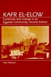 book cover of Kafr el-Elow: an Egyptian village in transition by Hani Fakhouri