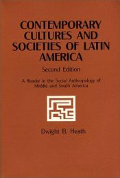 book cover of Contemporary Cultures and Societies of Latin America by Dwight B. Heath