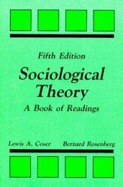 book cover of Sociological theory : a book of readings by Lewis A. Coser