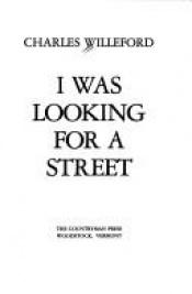 book cover of I was looking for a street by Charles Willeford