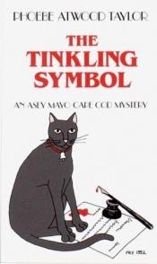 book cover of The Tinkling Symbol by Phoebe Atwood Taylor