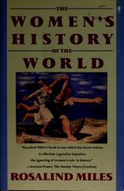 book cover of The Women's History of the World by Rosalind Miles