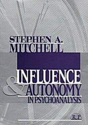 book cover of Influences & Autonomy in Psychoanalysis (Relational Perspectives Book Series) by Stephen A. Mitchell